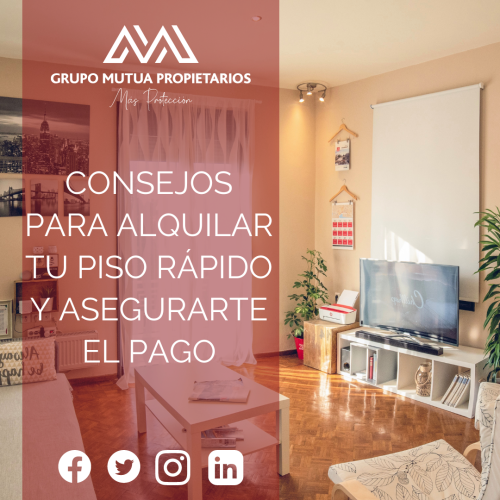 Consejos para alquilar tu piso rápido y asegurarte el pago