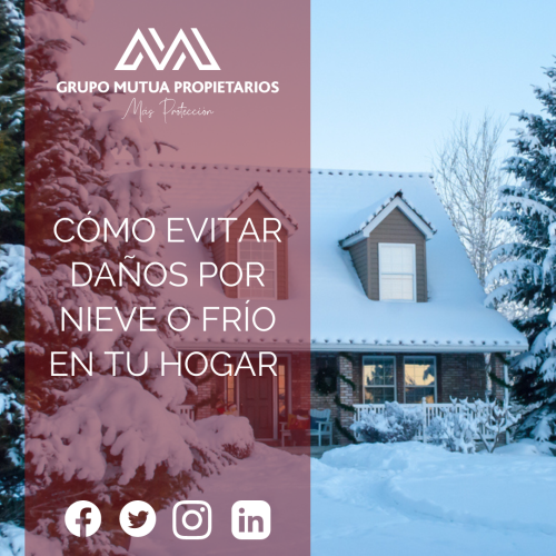 Cómo evitar daños por nieve o frío en tu hogar