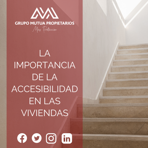 PROPIEDADES SIN BARRERAS: LA IMPORTANCIA DE LA ACCESIBILIDAD EN LAS VIVIENDAS