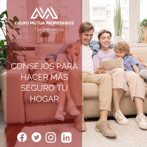 Consejos para hacer más seguro tu hogar