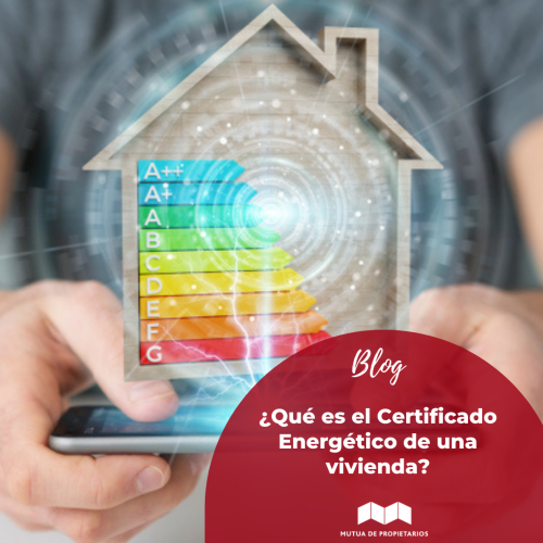 ¿Qué es un Certificado Energético y para qué sirve?