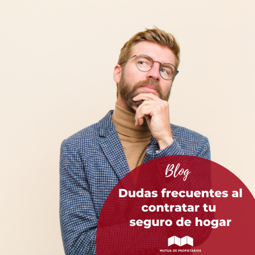 Contratar un seguro de hogar: las 10 dudas más frecuentes