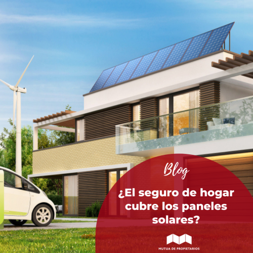 ¿El seguro de hogar cubre los paneles solares?