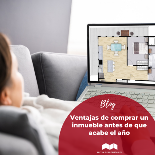 Ventajas de comprar un inmueble antes de que acabe el año