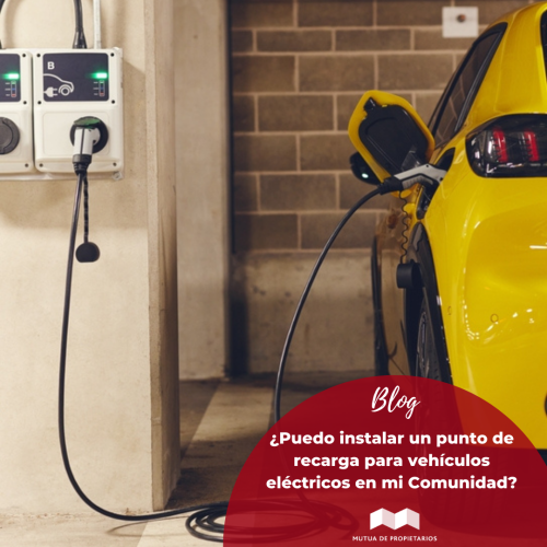 ¿Puedo instalar un punto de recarga para vehículos eléctricos en Comunidad?